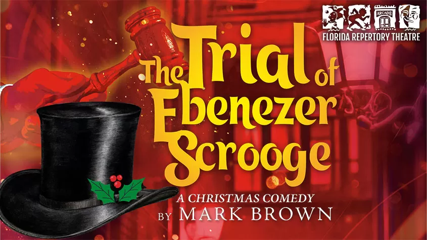 Florida Repertory Theatre The Trial of Ebenezer Scrooge